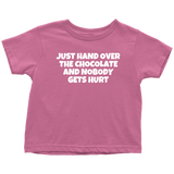 Funny Toddler Shirt - Chocolate Fan Toddler Tee - Craft Chocolate Maker - Hand Over The Chocolate - Birthday Gift