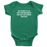 Anesthesiologist Baby Bodysuit - My Daddy Is An Anesthesiologist - Cute Baby One-piece - Baby Shower Gift - Many Sizes And Colors