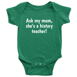 Custom Design - Ask My Mum, She's a History Teacher