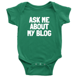 Blogging Baby Bodysuit - Blogger Baby One-piece - Blogger Baby Gift - Ask Me About My Blog - Baby Shower or First Birthday