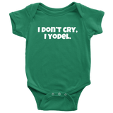 Yodeler Baby One-piece - Yodeling Baby Shirt - I Don't Cry, I Yodel - Yodeler Baby Gift Idea - Many Sizes And Colors Available