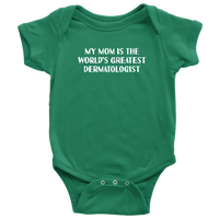 Dermatologist Baby Bodysuit - Dermatology Baby One-piece - Funny Medical Baby Shirt - World's Greatest Dermatologist - Baby Shower