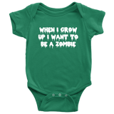 Halloween Baby Bodysuit - Zombie Baby Shirt - Cute Halloween Baby Gift - Creepy Baby One-piece - Many Sizes And Colors - Want To Be A Zombie