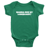 Funny Baby One-piece - Longboard Baby Shirt - Wanna Ride My Longboard - Baby Shower or First Birthday - Many Sizes And Colors - All Cotton