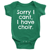 Choir Baby One-piece - Funny Choir Baby Shirt - Choir Geek - I Have Choir - Many Sizes And Colors Available - All Cotton
