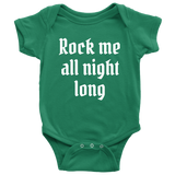 Funny Baby One-piece - Rock Music Baby Shirt - Bodysuit - Rock Me All Night Long - Baby Gift Idea - Many Colors and Sizes - All Cotton