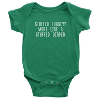 Funny Thanksgiving Baby Bodysuit - More Like A Stuffed Diaper - Thanksgiving Baby One-piece - Cute Thanksgiving Baby Gift