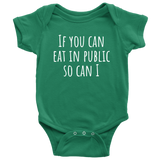 Funny Baby One-piece - Breastfeeding Baby Shirt - Breastfed Baby Bodysuit - If You Can Eat In Public So Can I - Many Sizes And Colors
