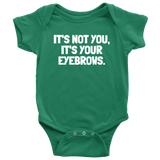 Funny Baby One-piece - Makeup Artist Baby Shirt - Esthetician Baby Clothes - Sarcasm Bodysuit - It's Your Eyebrows - Baby Gift Idea