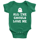 Cute Halloween Baby Shirt - Creepy Baby One-piece - Baby Bodysuit - All The Ghouls Love Me - Many Sizes And Colors - Halloween Baby Gift