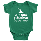 Cute Halloween Baby Shirt - Witch Baby One-piece - Spooky Baby Bodysuit - All The Witches Love Me - Halloween Baby Gift