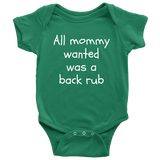 Funny Baby One-piece - Massage Therapist Baby Shirt - All Mommy Wanted Was A Back Rub - Baby Shower Present - Many Sizes And Colors