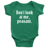 Funny Baby One-piece - Cute Baby Shirt - Don't Look At Me Peasant - Rude Baby Apparel - Baby Shower - Many Sizes And Colors