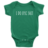 Funny Baby One-piece - Vulgar Baby Shirt - I Do Epic Shit - Baby Shower Gift Idea - First Birthday - Many Sizes And Colors - All Cotton
