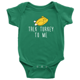 Funny Thanksgiving Baby Bodysuit - Talk Turkey To Me - Thanksgiving Baby One-piece - Cute Thanksgiving Baby Gift