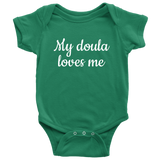 Cute Doula Baby One-piece - My Doula Loves Me - Gift For a Baby From Doula - Doula Baby Bodysuit - All Cotton - Many Sizes And Colors