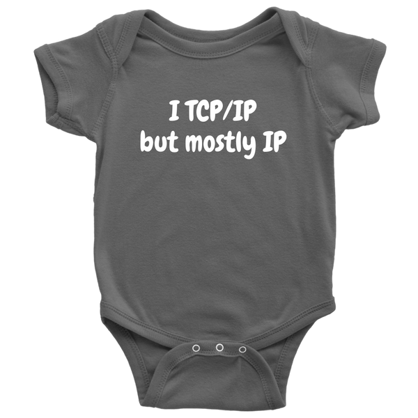 Funny Baby One-piece - Computer Geek Baby Shirt - Nerd Baby Bodysuit - IT Baby Clothes - TCP/IP But Mostly IP - Many Sizes And Colors