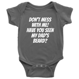 Funny Baby One-piece - Beard Baby Bodysuit - Have You Seen My Dad's Beard - Baby Shower, First Birthday - Many Sizes And Colors Available