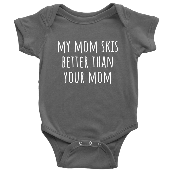 Cute Skiing Baby One-piece - Skier Baby Shirt - My Mom Skis Better Than Your Mom - Newborn Through 24 Months Sizes - Many Colors Available