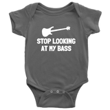 Cute Bassist Baby One-piece - Bass Player Baby Bodysuit - Stop Looking At My Bass - Bassist Baby Gift - Many Sizes And Colors