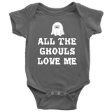 Cute Halloween Baby Shirt - Creepy Baby One-piece - Baby Bodysuit - All The Ghouls Love Me - Many Sizes And Colors - Halloween Baby Gift