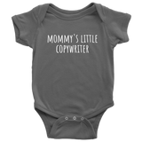 Copywriter Baby Shirt - Cute Baby One-piece - Mommy's Little Copywriter - Many Sizes and Colors Available - All Cotton