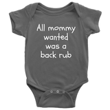 Funny Baby One-piece - Massage Therapist Baby Shirt - All Mommy Wanted Was A Back Rub - Baby Shower Present - Many Sizes And Colors