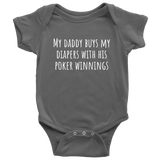 Funny Poker Baby One-piece - Poker Player Baby Clothes - Daddy Buys Diapers With Poker Winnings - Many Sizes And Colors - All Cotton