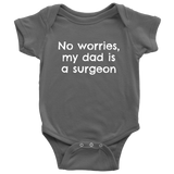 Cute Surgeon Baby One-piece - Surgeon Baby Bodysuit - My Dad Is A Surgeon - Baby Shower or First Birthday - Many Sizes and Colors