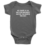 Anesthesiologist Baby Bodysuit - My Daddy Is An Anesthesiologist - Cute Baby One-piece - Baby Shower Gift - Many Sizes And Colors