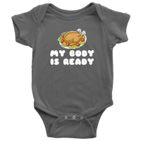 Thanksgiving Baby Bodysuit - Funny Baby One-piece - Stuffed Turkey Baby Shirt - My Body Is Ready