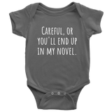 Funny Baby One-piece - Writer Baby Shirt - Writing Baby Apparel - End Up In My Novel - Baby Gift Idea - Many Sizes And Colors - All Cotton