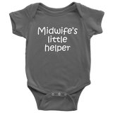 Midwife Baby Bodysuit - Cute Midwife baby One-piece - Midwife's Little Helper - Many Sizes And Colors - All Cotton