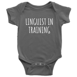 Cute Linguist Baby Shirt - Linguistics Baby One-piece - Linguist In Training - Baby Bodysuit - Baby Shower Gift Idea - Many Sizes and Colors