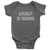 Cute Baby One-piece - Infant Bodysuit - Geology Baby Shirt - Cute Baby Gift - Geologist In Training - Many Sizes And Colors - All Cotton