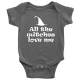 Cute Halloween Baby Shirt - Witch Baby One-piece - Spooky Baby Bodysuit - All The Witches Love Me - Halloween Baby Gift