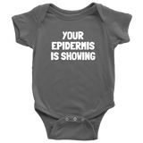 Dermatologist Baby Bodysuit - Nerd Baby One-piece - Funny Medical Baby Shirt - Your Epidermis Is Showing - Baby Shower or First Birthday Gift