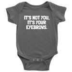 Funny Baby One-piece - Makeup Artist Baby Shirt - Esthetician Baby Clothes - Sarcasm Bodysuit - It's Your Eyebrows - Baby Gift Idea