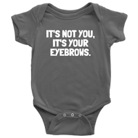 Funny Baby One-piece - Makeup Artist Baby Shirt - Esthetician Baby Clothes - Sarcasm Bodysuit - It's Your Eyebrows - Baby Gift Idea