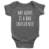 Funny Baby One-Piece - Cute Baby Shirt - Baby Gift From Aunt - My Aunt Is A Bad Influence - Many Sizes And Colors Available - Funny Bodysuit