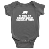 Cute Baby One-piece - Paleontology Baby Shirt - Dinosaur Expert Daddy - Many Sizes And Colors Available - Baby Shower Gift Idea - All Cotton