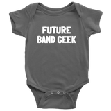 Band Geek Baby One-piece - Marching Band Baby Shirt - Future Band Geek - Baby Shower Or First Birthday Gift - Many Sizes And Colors