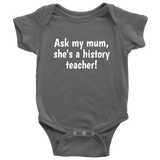 Custom Design - Ask My Mum, She's a History Teacher
