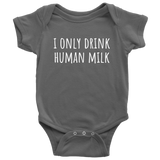 Funny Baby Vegan One-piece - Vegan Baby Clothes - I Only Drink Human Milk - Cute vegan Bodysuit - Baby Gift Idea - Many Sizes and Colors