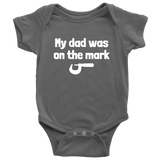 Machinist Baby One-piece - Machinist Baby Shirt - Machine Operator Baby - My Dad Was On The Mark - Many Sizes And Colors - Baby Gift Idea