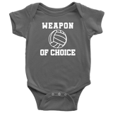 Volleyball Baby Bodysuit - Volleyball Player Baby Gift - Volleyball Baby One-piece - Weapon Of Choice - First Birthday or Baby Shower Gift