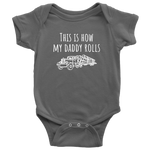 Cute Logging Baby Shirt - Logger Baby One-piece - How My Daddy Rolls - Baby Shower, First Birthday - Many Sizes And Colors