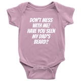 Funny Baby One-piece - Beard Baby Bodysuit - Have You Seen My Dad's Beard - Baby Shower, First Birthday - Many Sizes And Colors Available