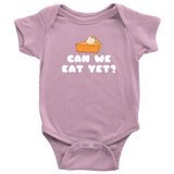 Funny Thanksgiving Baby Bodysuit - Can We Eat Yet - Thanksgiving Baby One-piece - Cute Thanksgiving Baby Gift