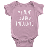 Funny Baby One-Piece - Cute Baby Shirt - Baby Gift From Aunt - My Aunt Is A Bad Influence - Many Sizes And Colors Available - Funny Bodysuit